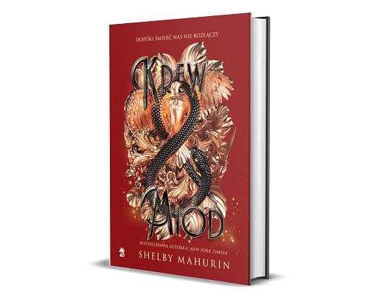 Krew i miód - kontynuacja książki Gołąb i wąż - dla fanów Satah J. Maas