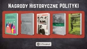  Nagrody Historyczne Polityki 2021 - znamy laureatów