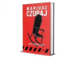 Mariusz Czubaj Cios kończący Nagroda Wielkiego Kalibru 2021 - krótka lista