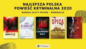 Złoty Pocisk za rok 2020 - nominowane kryminały Najlepsza polska powieść kryminalna 2020