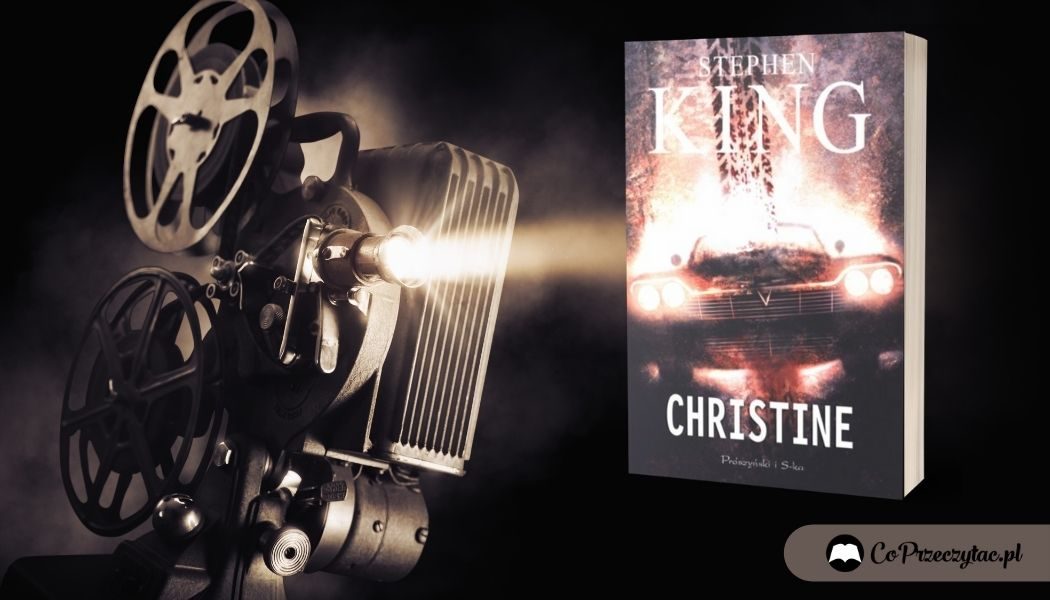 Nowa adaptacja Christine Stephena Kinga Książki szukaj na TaniaKsiazka.pl >>