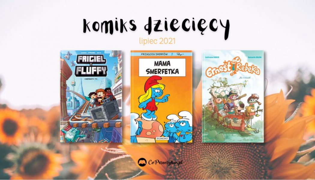 Zapowiedzi komiksowe dla dzieci znajdziesz na TaniaKsiazka.pl