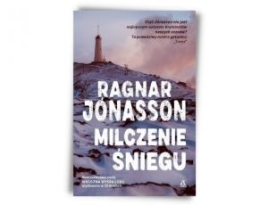 Ragnar Jonasson Milczenie śniegu