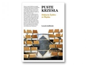 Leszek Jodliński Puste krzesła. Historie Żydów ze Śląska 