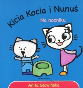 Kicia Kocia i Nunuś. Na nocniku Sprawdź na TaniaKsiazka.pl >>