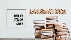 Nagroda Literacka Gdynia 2021 - laureaci