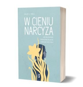 Książkę W cieniu narcyza znajdziesz na TaniaKsiazka.pl