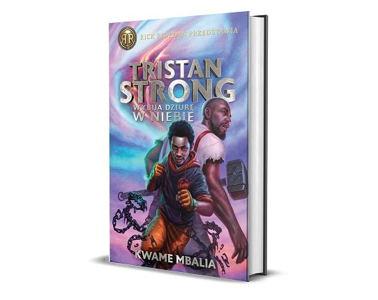 Tristan Strong wybija dziurę w niebie - fantasy dla młodzieży