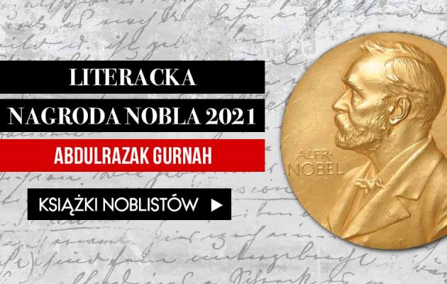 Literacka Nagroda Nobla 2021 - laureatem Abdulrazak Gurnah Literacka Nagroda Nobla 2021