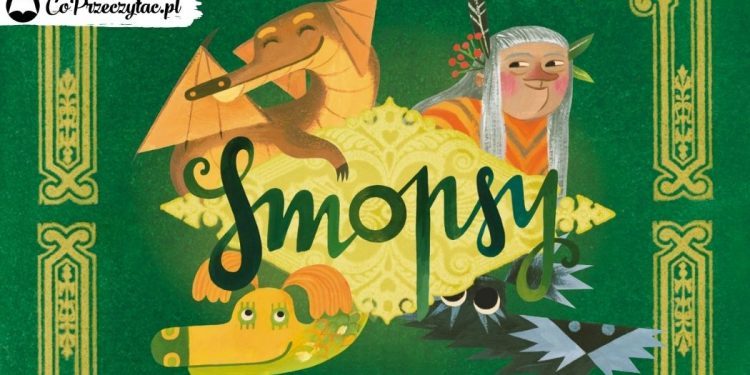 Smopsy - nowa książka Justyny Bednarek dla dzieci