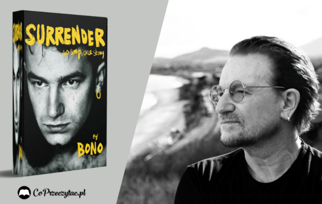 Surrender. 40 piosenek, jedna opowieść - zapowiedź wspomnień Bono Surrender. 40 piosenek, jedna opowieść - zapowiedź wspomnień Bono