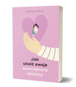 Książkę Jak ukoić swoje wewnętrzne dziecko znajdziesz na TaniaKsiazka.pl