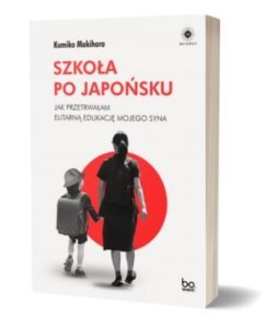 Książkę Szkoła po japońsku znajdziesz na TaniaKsiazka.pl