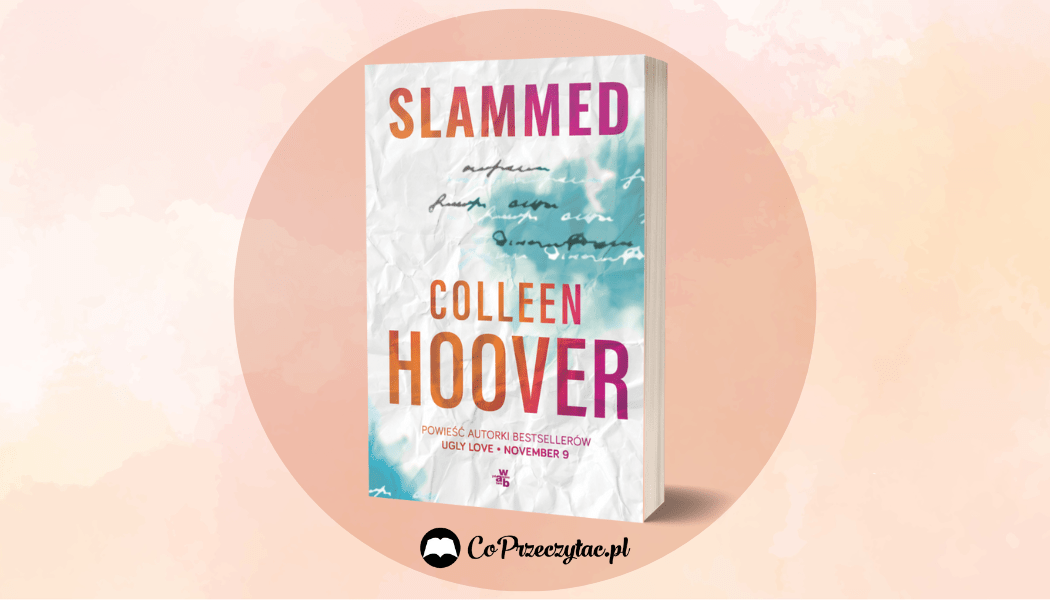 Slammed Colleen Hoover na TaniaKsiazka.pl >>