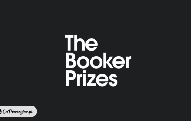 Nagroda Bookera 2022 - znamy finalistów! Krótka lista Nagroda Bookera 2022