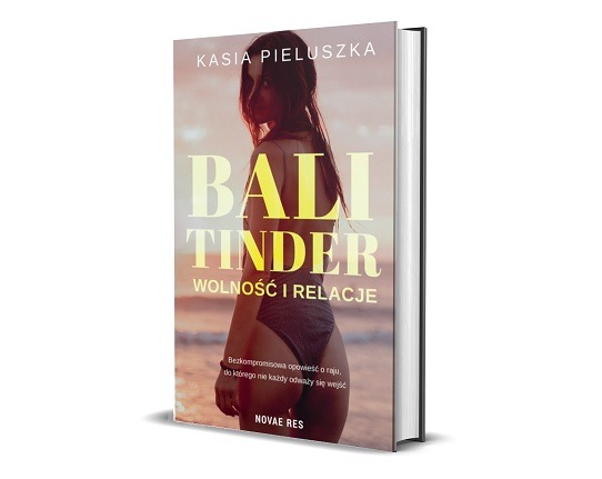 Bali Tinder, wolność i relacje – okładka książki Kasi Pieluszki