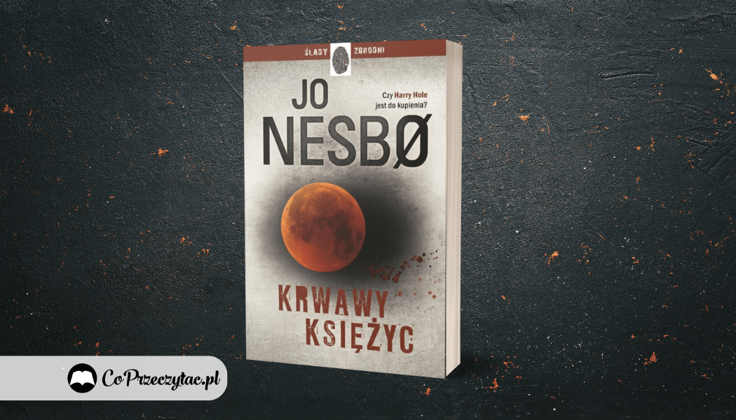 Krwawy księżyc Jo Nesbo na TaniaKsiazka.pl >>