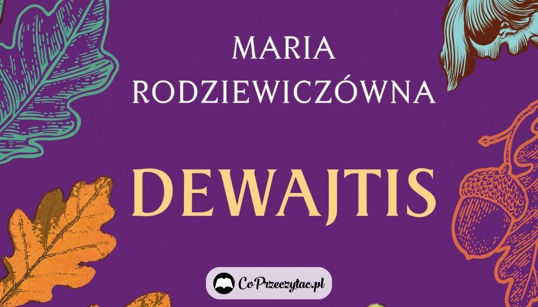 Serial Dewajtis - książka Marii Rodziewiczówny, na której podstawie powstał