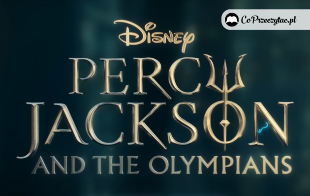 Serial Percy Jackson i Bogowie Olimpijscy już wkrótce na platformie Disney+. Zobacz zwiastun! Serial Percy Jackson i Bogowie Olimpijscy