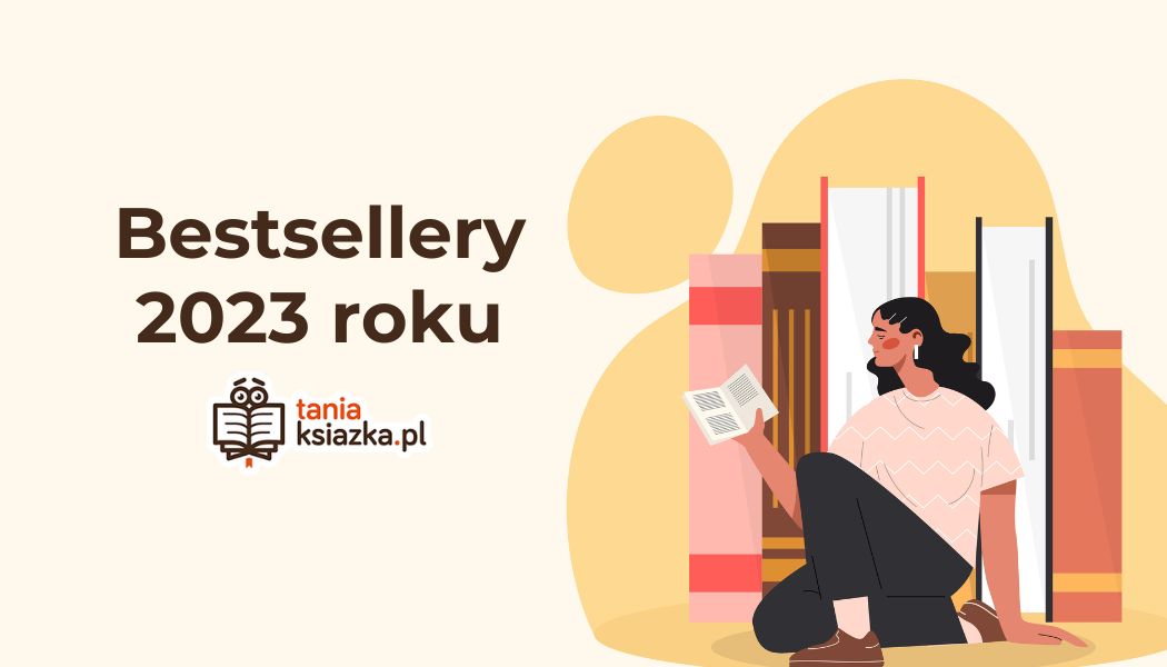 Bestsellery TaniaKsiazka.pl - książkowy top 2023 roku
