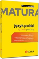 Matura. Język polski. Egzamin pisemny 2023, Wydawnictwo Greg