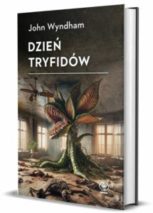 Zapowiedzi sci-fi CZERWIEC 2024: Dzień tryfidów znajdziesz na TaniaKsiazka.pl