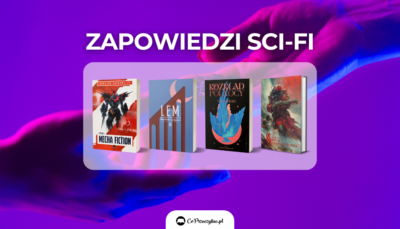 Zapowiedzi sci-fi maj 2024