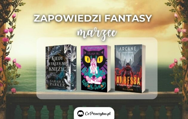 Zapowiedzi fantasy marzec 2025