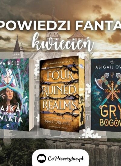 Zapowiedzi fantasy kwiecień 2025
