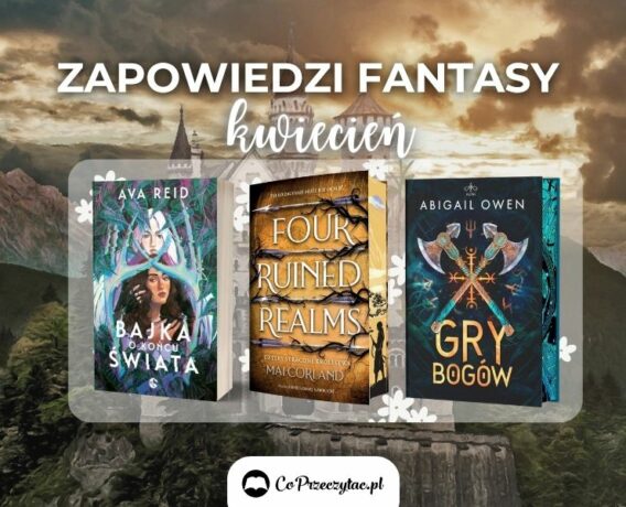 Zapowiedzi fantasy kwiecień 2025