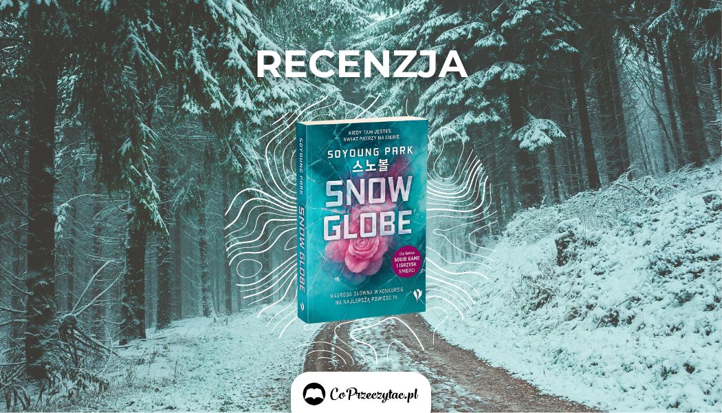 Snowglobe: Recenzja książki, którą dostaniecie na TaniaKsiazka.pl