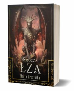 Zapowiedzi fantasy czerwiec 2025: Smocza Łza – do kupienia na TaniaKsiazka.pl