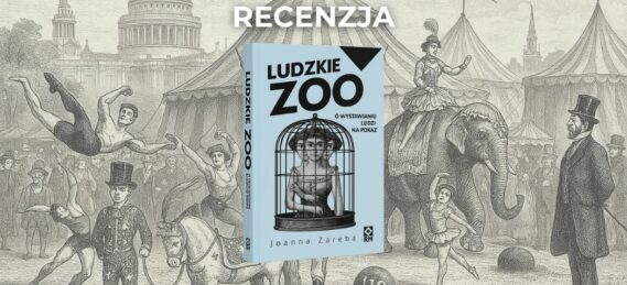 Recenzja książki Ludzkie zoo