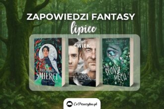 Zapowiedzi fantasy lipiec 2025