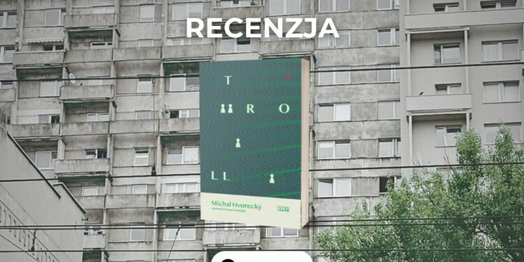 Recenzja książki Troll. Michal Hvorecký