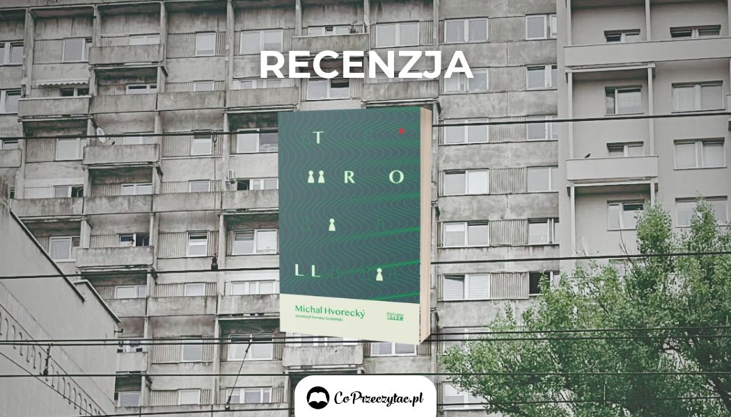 Recenzja książki Troll. Książkę znajdziesz na TaniaKsiazka.pl