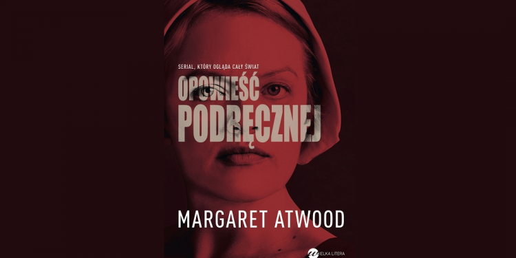Opowieść Podręcznej Margaret Atwood