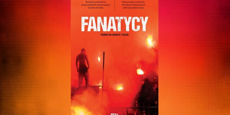 Fanatycy. Futbol na śmierć i życie - sprawdź na TaniaKsiazka.pl