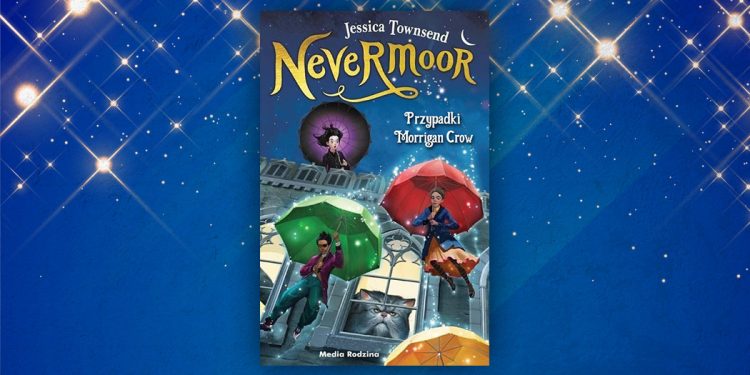 Nevermoor – nowa seria zachwyci niczym Harry Potter?