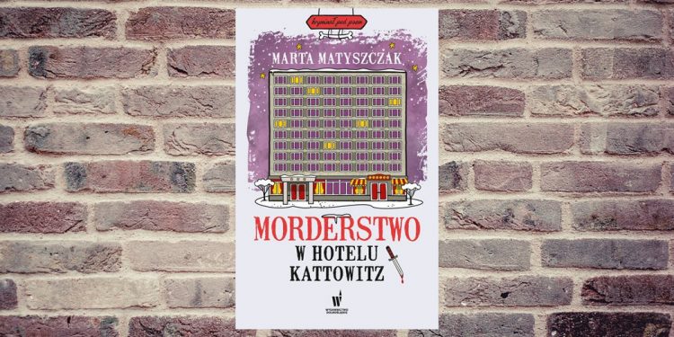 Morderstwo w hotelu Kattowitz - kup na TaniaKsiazka.pl