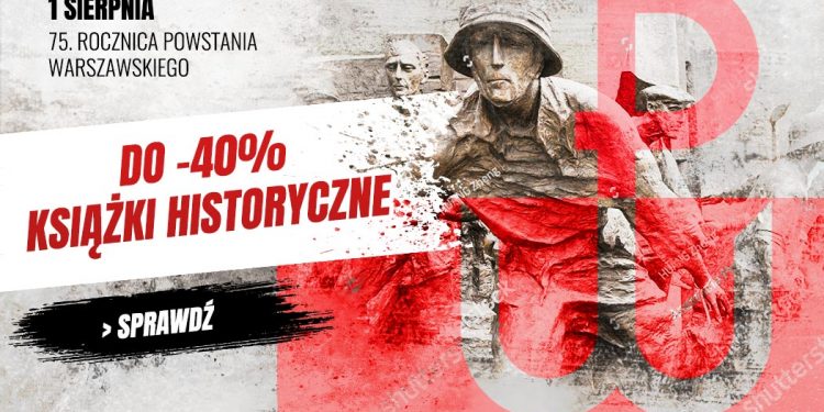 Nowe książki historyczne na rocznicę Powstania Warszawskiego