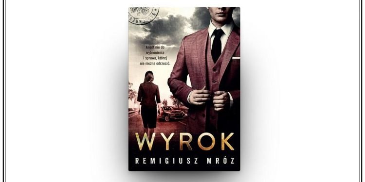Nowy tom serii Mroza z Chyłką - Wyrok