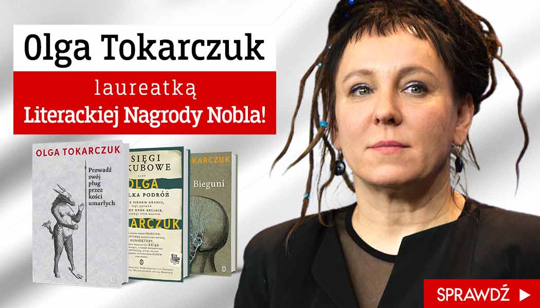 Literacki Nobel dla Olgi Tokarczuk - Co Przeczytać