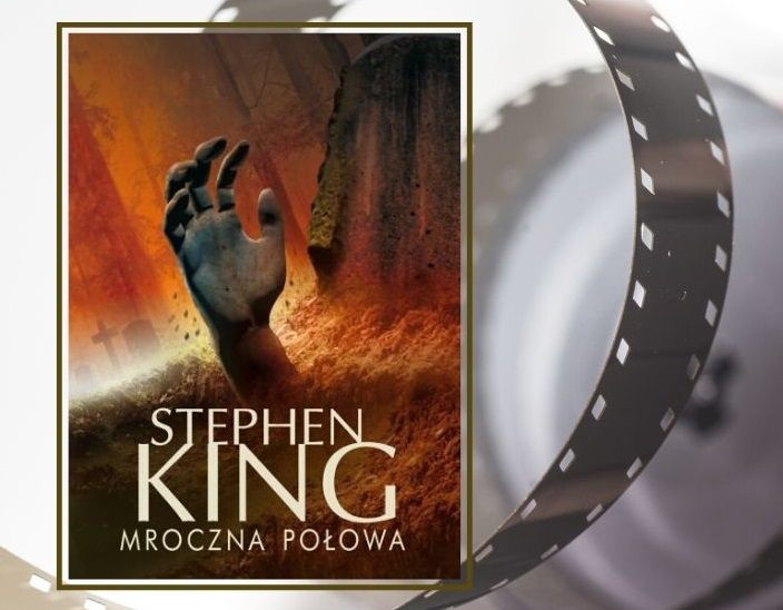 Mroczna Polowa Nowa Ekranizacja Ksiazki Stephena Kinga Co Przeczytac