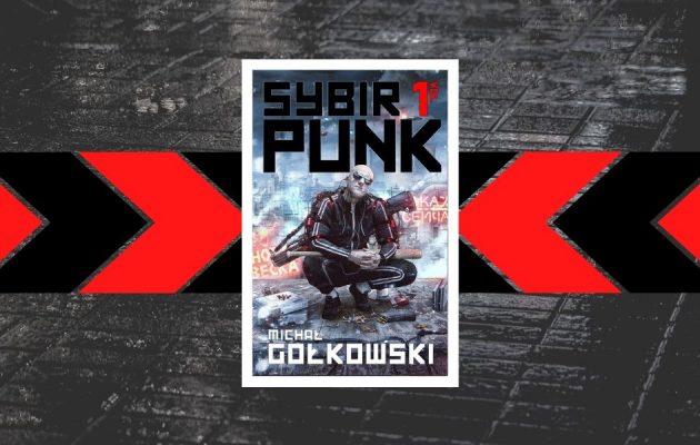 SybirPunk - nowy cykl od Michała Gołkowskiego