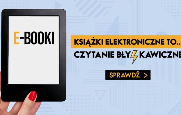 E-booki w TaniaKsiazka.pl - zamów, zapłać i czytaj bezpiecznie