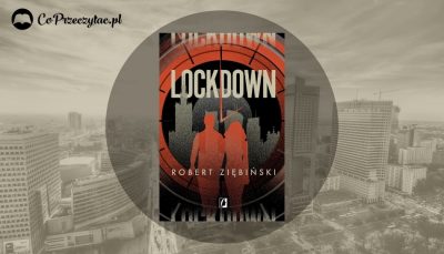 Lockdown Roberta Ziębińskiego - recenzja książki