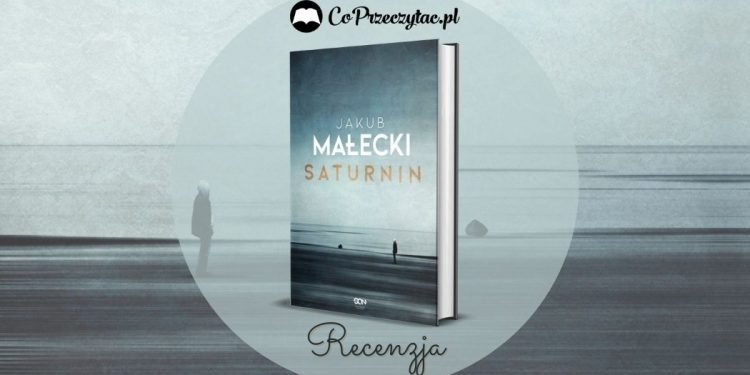 Saturnin Jakuba Małeckiego - recenzja książki