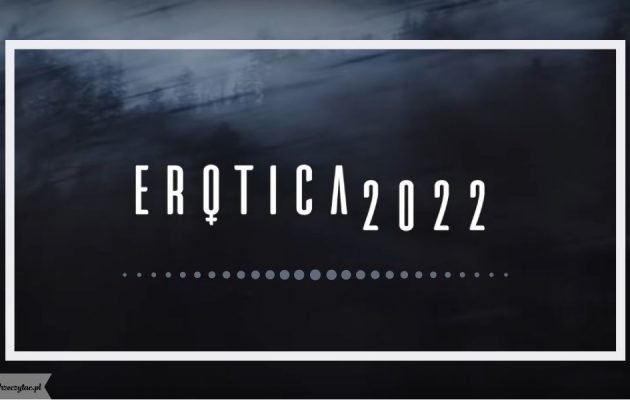 Zwiastun produkcji Erotica 2022