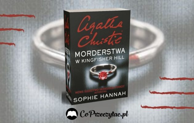 Morderstwa w Kingfisher Hill Sophie Hannah - recenzja książki Morderstwa w Kingfisher Hill